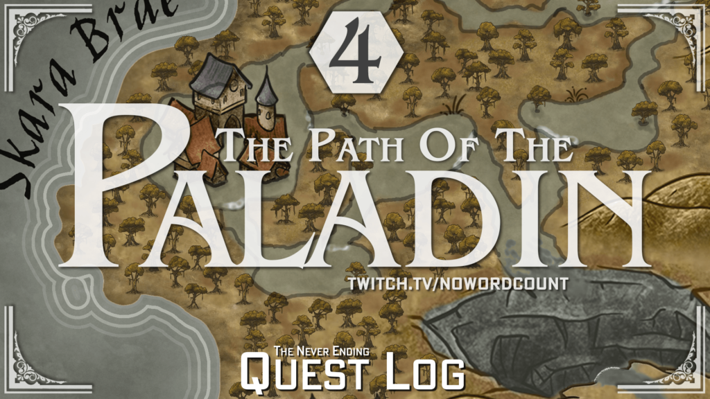 The Never Ending Quest Log 4 - The Path of the Paladin